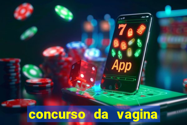 concurso da vagina mais bonita do brasil