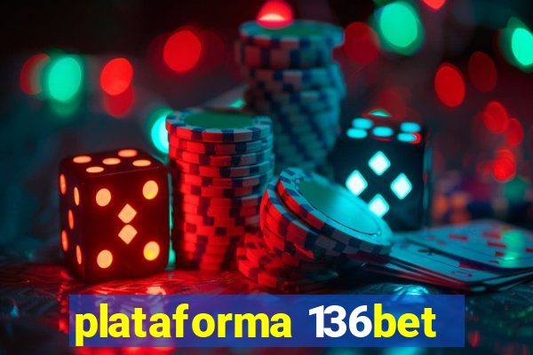 plataforma 136bet