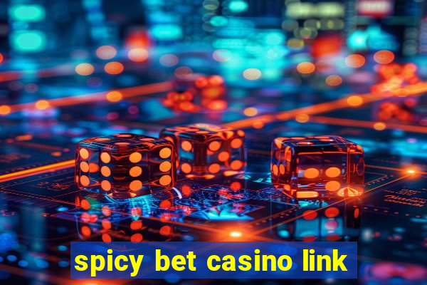 spicy bet casino link