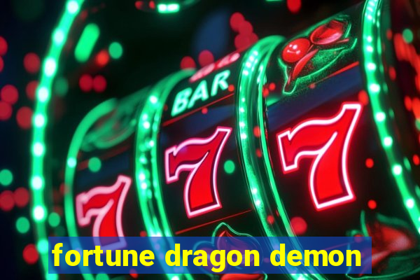 fortune dragon demon