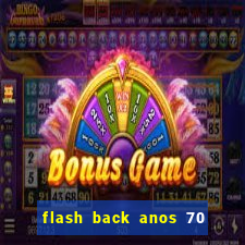 flash back anos 70 80 90 download gratis