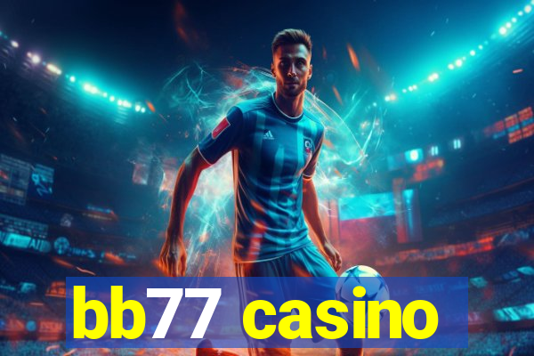 bb77 casino