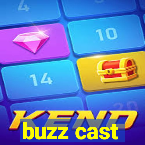 buzz cast