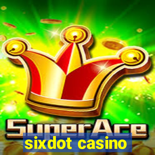 sixdot casino