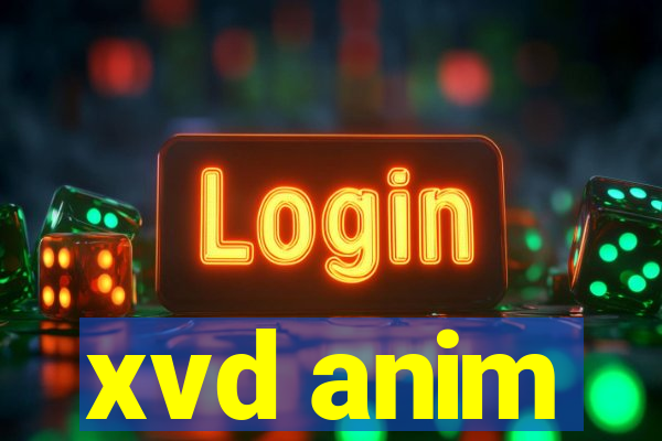 xvd anim