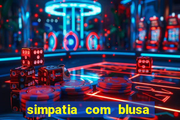 simpatia com blusa da pessoa amada