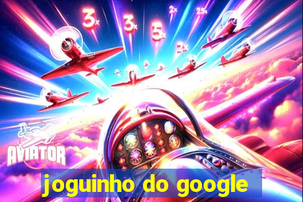 joguinho do google