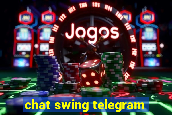 chat swing telegram