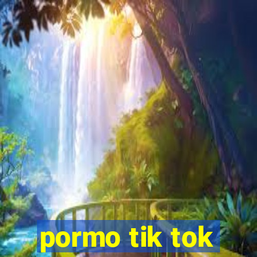 pormo tik tok