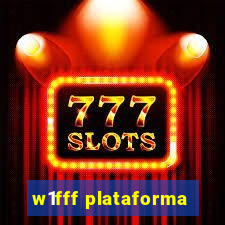 w1fff plataforma