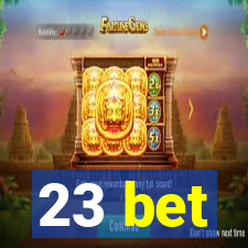 23 bet