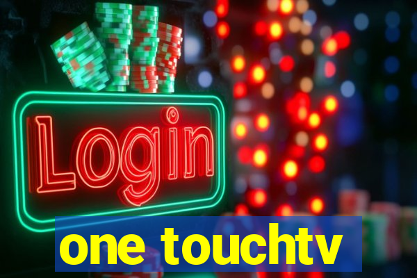 one touchtv