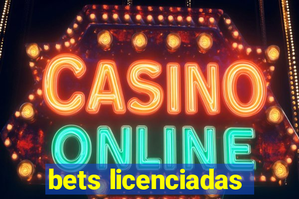 bets licenciadas