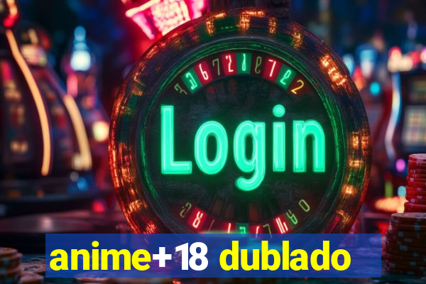 anime+18 dublado