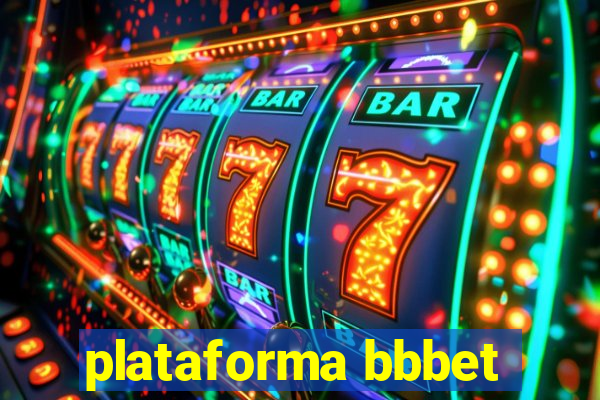 plataforma bbbet