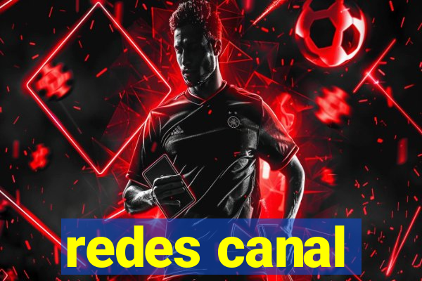 redes canal