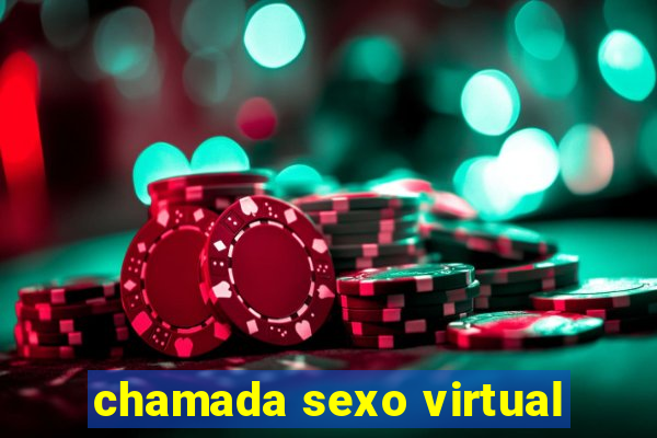 chamada sexo virtual