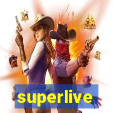 superlive