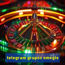 telegram grupos omegle