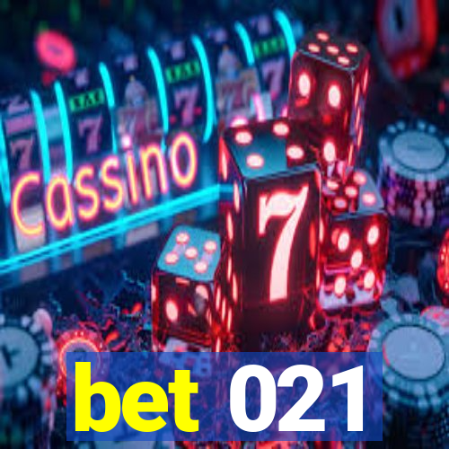 bet 021