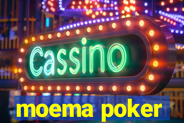 moema poker