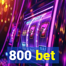 800 bet