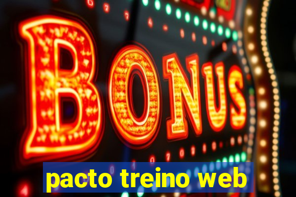 pacto treino web