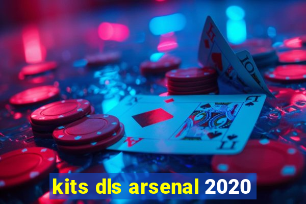 kits dls arsenal 2020