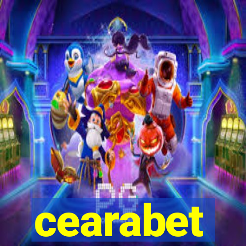 cearabet