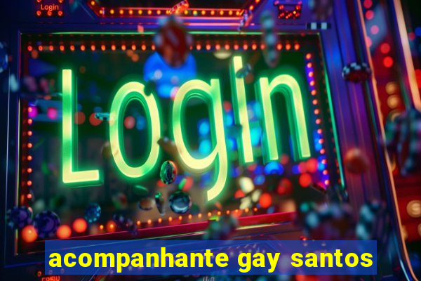 acompanhante gay santos