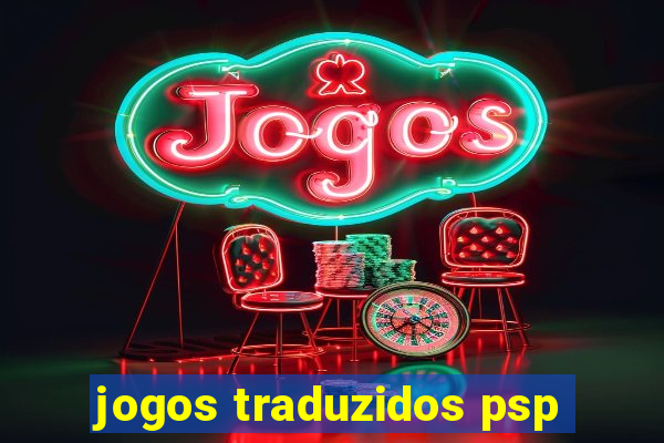 jogos traduzidos psp