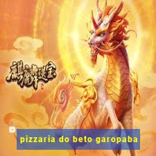 pizzaria do beto garopaba