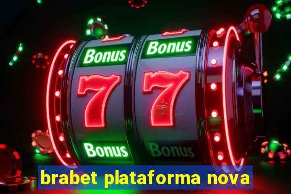 brabet plataforma nova