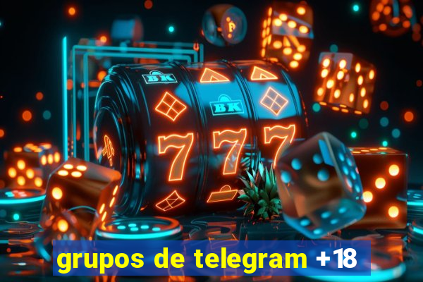 grupos de telegram +18