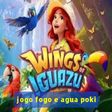 jogo fogo e agua poki