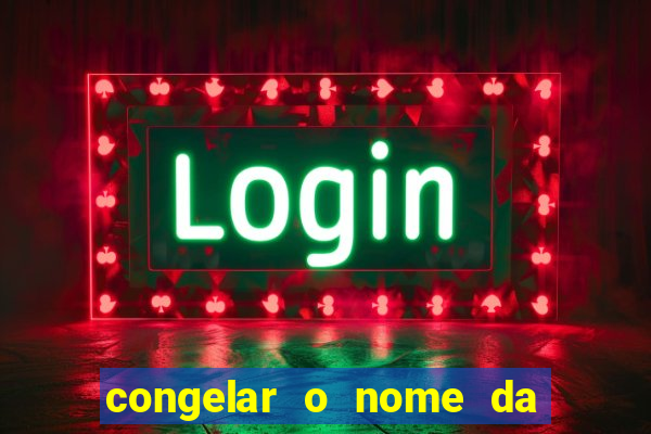 congelar o nome da pessoa no congelador