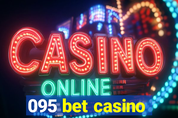 095 bet casino