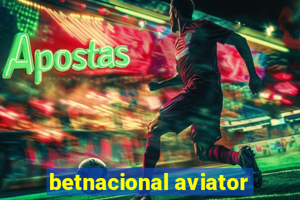 betnacional aviator