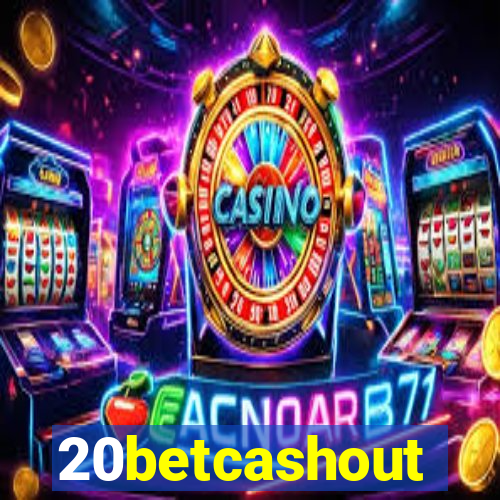 20betcashout