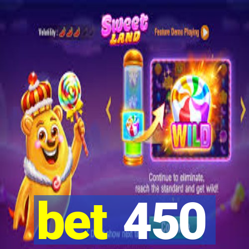 bet 450