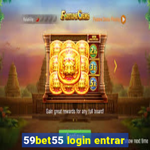 59bet55 login entrar