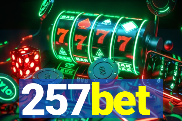 257bet