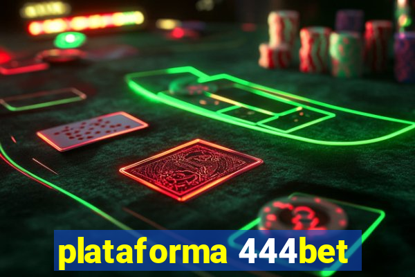 plataforma 444bet