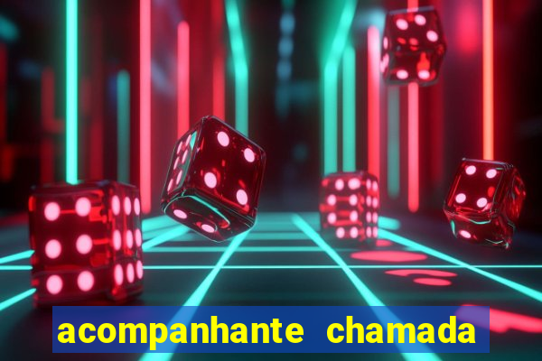 acompanhante chamada de video