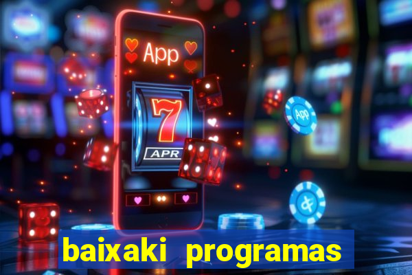 baixaki programas gratis para pc windows 7