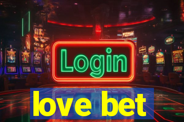 love bet