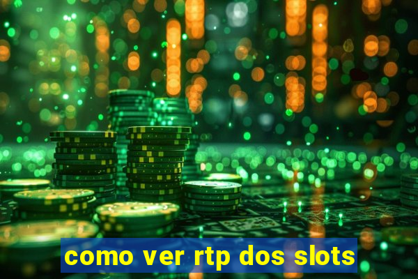 como ver rtp dos slots