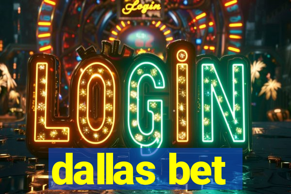 dallas bet