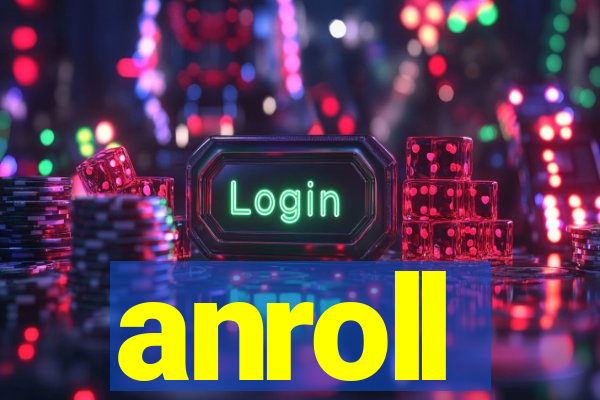 anroll