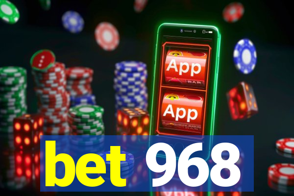 bet 968